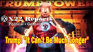X22 Report Huge Intel: Trump: "It Can’t Be Much Longer, One Year Is A Very Longtime", Martial Law