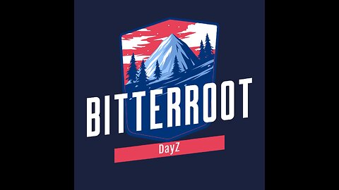 Early Access Bitterroot Final Playtest! | DayZ Adventures | !commands