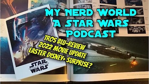 A Star Wars Podcast: The Rise of Skywalker Blu-Ray, 2022 movie update, Easter Surprise?