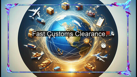What are the Steps for Customs Clearance?