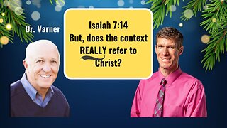 Christian Scholar Explains Isaiah 7:14 and Its Relationship to Christmas.