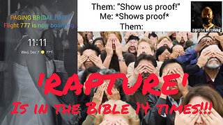 Flight 777 is Boarding. Catholics & Southern Baptists won't teach it. PROOF 'Rapture' in Bible 14x!
