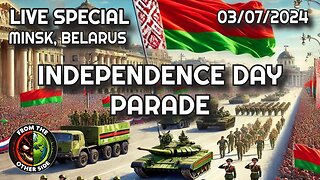 LIVE SHOW SPECIAL - INDEPENDENCE DAY PARADE - MINSK, BELARUS