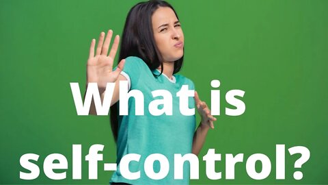 What is self-control?
