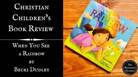 Children’s Book Review & Recommendation - When You See a Rainbow