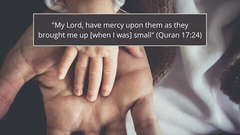 Dua for Parents "My Lord, have mercy upon them as they brought me up small" (Quran 17:24)