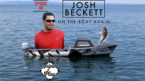 Josh Beckett On The Boat Again Episode 44