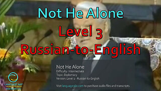 Not He Alone: Level 3 - Russian-to-English