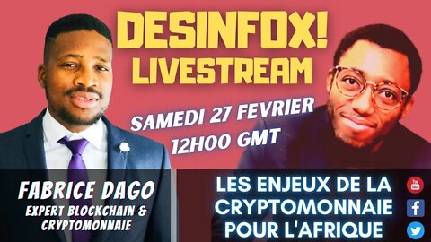Les enjeux de la CRYPTOMONNAIE pour l'Afrique avec Fabrice Dago - DESINFOX Livestream #17