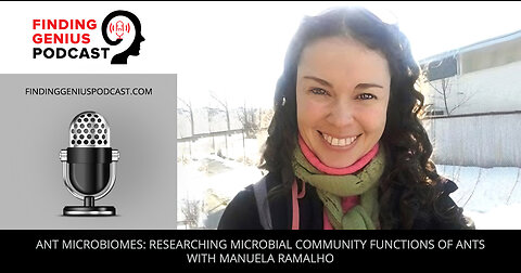 Ant Microbiomes: Researching Microbial Community Functions of Ants with Manuela Ramalho