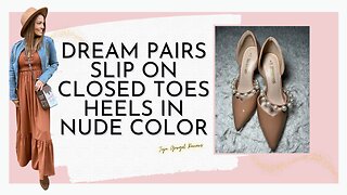 Dream Pairs slip on closed toes heels in nude color review