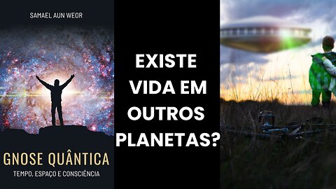 EXISTE VIDA EM OUTROS PLANETAS?