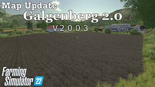 Map Update | Galgenberg 2.0 | V.2.0.0.3 | Farming Simulator 22