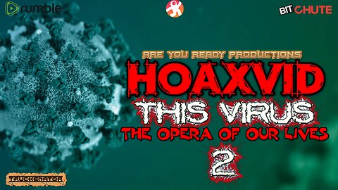HOAXVID THIS VIRUS THE OPERA OF OUR LIVES 2