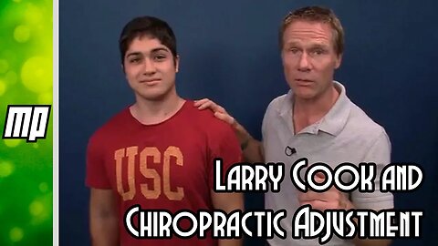 Larry Cook and Chiropractic Adjustment