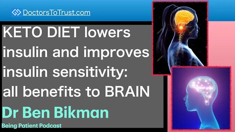 BEN BIKMAN 2a | KETO DIET lowers insulin and improves insulin sensitivity: all benefits to BRAIN