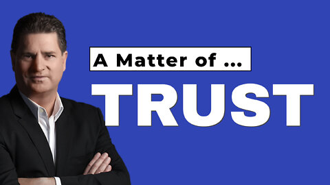 Why TRUST is vital to Leaders for Business and Life SUCCESS