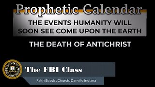 The Prophetic Calendar - Death of Antichrist