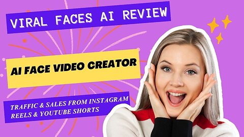 Viral Faces AI Review-Unlimited AI Face Video Creator