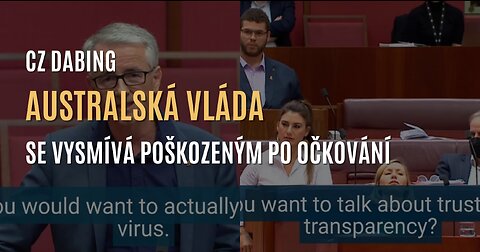 Australská vláda se vysmívá poškozeným po očkování a blokuje debatu o vakcínách (CZ DABING)