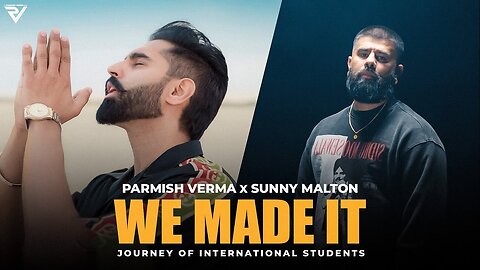 We Made It (Official Video) : Parmish Verma X Sunny Malton | Parteik | Parmish Verma Films