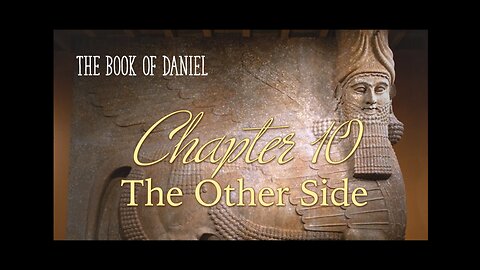 Daniel Chapter 10 The Other Side