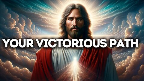 YOUR VICTORIOUS PATH | God Message Today | God Message For You | Gods Message Now