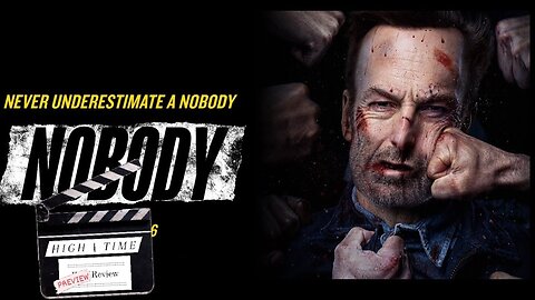 NOBODY (A Preview Review)