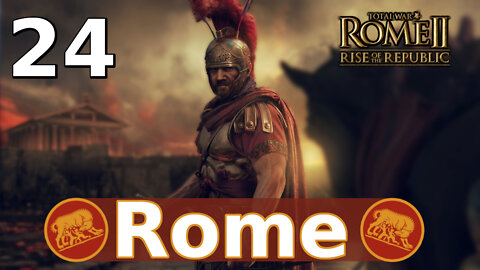 The Fall of Tarchuna! Total War: Rome II; Rise of the Republic – Rome Campaign #24