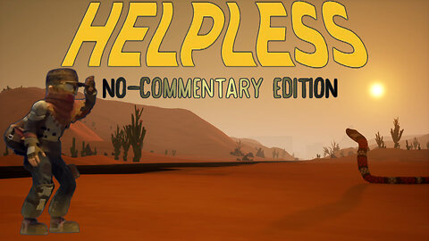 Helpless Gameplay -No Commentary