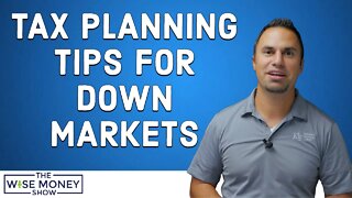 5 Tax Planning Tips for Down Markets