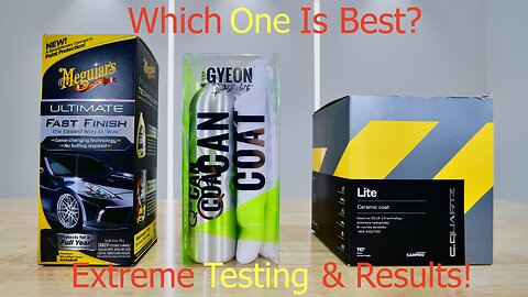 Meguiars Fast Finish vs Gyeon Can Coat vs CarPro CQuartz Lite