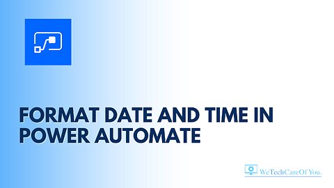 Format Date and Time in Power Automate