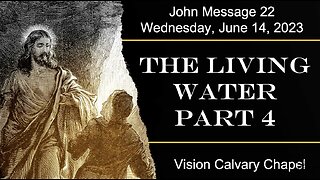 The Living Water - Part 4 | The Book of John Chapter 4