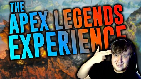 The Apex Legends Experience