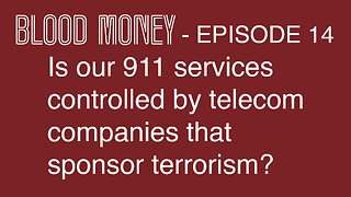 Is Our 911 Services Controlled By Telecom Companies that Sponsor Terrorism