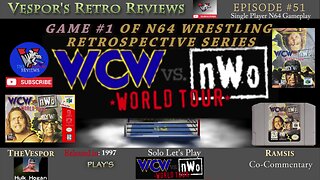 Solo Retro Let's Play | WCW vs nWo: World Tour | (N64)| N64 Wrestling Retrospective #1 |