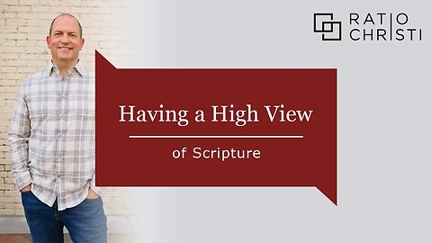 Having a High View of Scripture is Essential