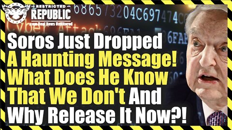 Soros Just Dropped A Haunting Message! What Does He Know That We Don’t And Why Release It Now?!