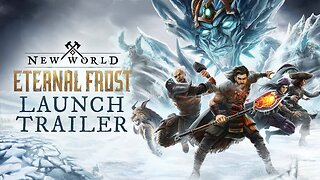 New World_ Eternal Frost - Season Launch Trailer