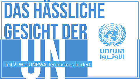 Das hässliche Gesicht der UN - Teil 3: UNRWA