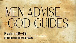 Men Advise, God Guides | Pastor Shane Idleman