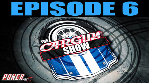 The Car Guy Show - Episode 6