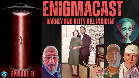 🛸🌌 EnigmaCast Episode: The Pioneering Encounter of Barney and Betty Hill 🌟