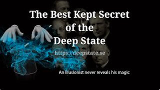 The Best Kept Secret of the Deep State - Episode 9: An illusionist never reveals his magic