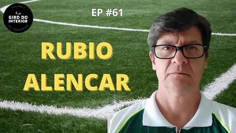 RESENHA GIRO DO INTERIOR #61 - RUBIO ALENCAR ( @rubioalencar )
