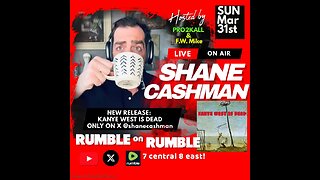 RUMBLE on RUMBLE #17 with SHANE CASHMAN!