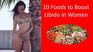 10 Food To boost Libido In Women