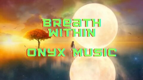 # Breath Within Onyx Music