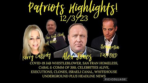 Situation Update 12/03/23- Kerry Cassidy! Benjamin Fulford! Alex Jones! - WTPN